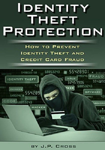FREE: Identity Theft Protection by J.P. Cross