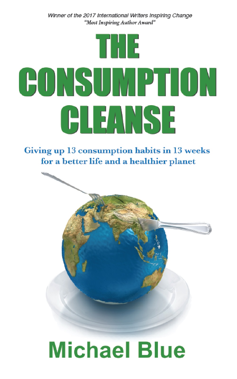 FREE: THE CONSUMPTION CLEANSE by MICHAEL BLUE