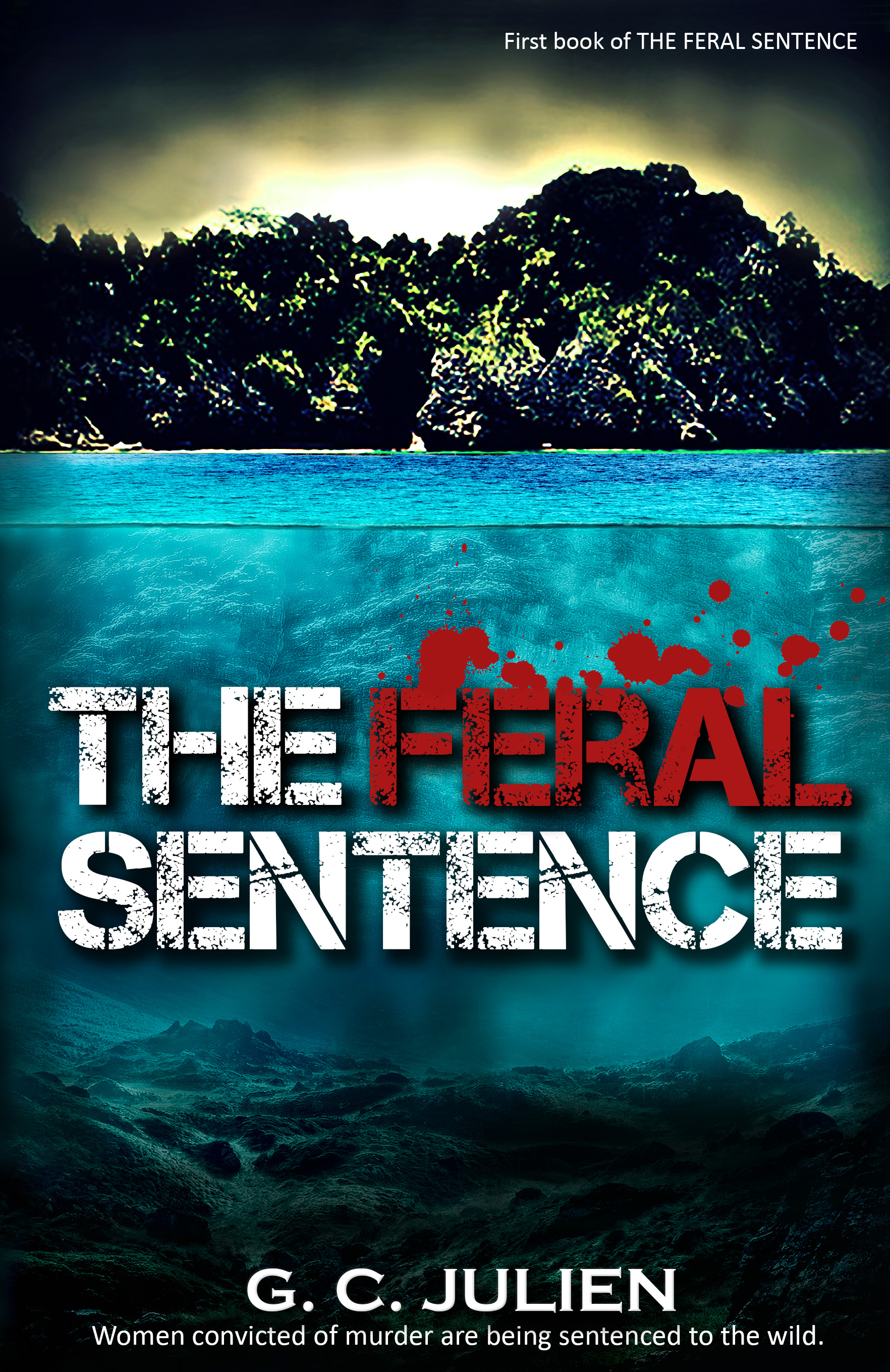 FREE: The Feral Sentence by G. C. Julien