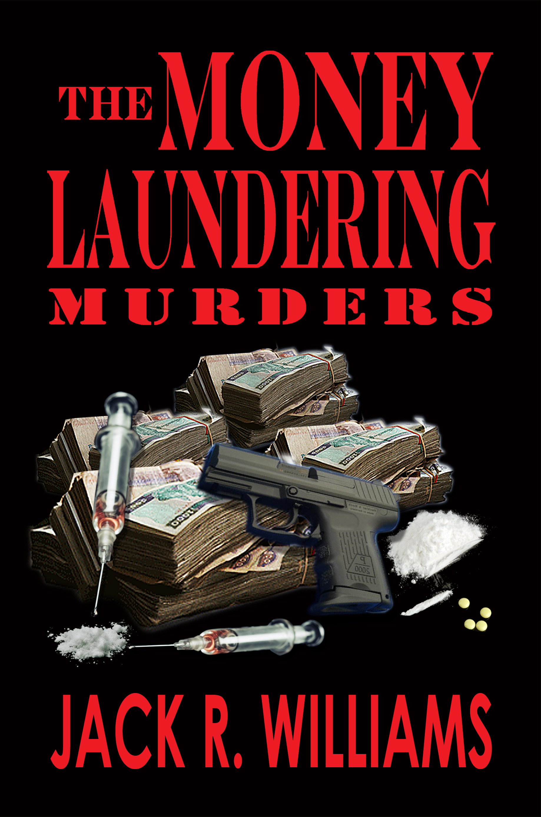 FREE: Money Laundering Murders by Jack R. Williams