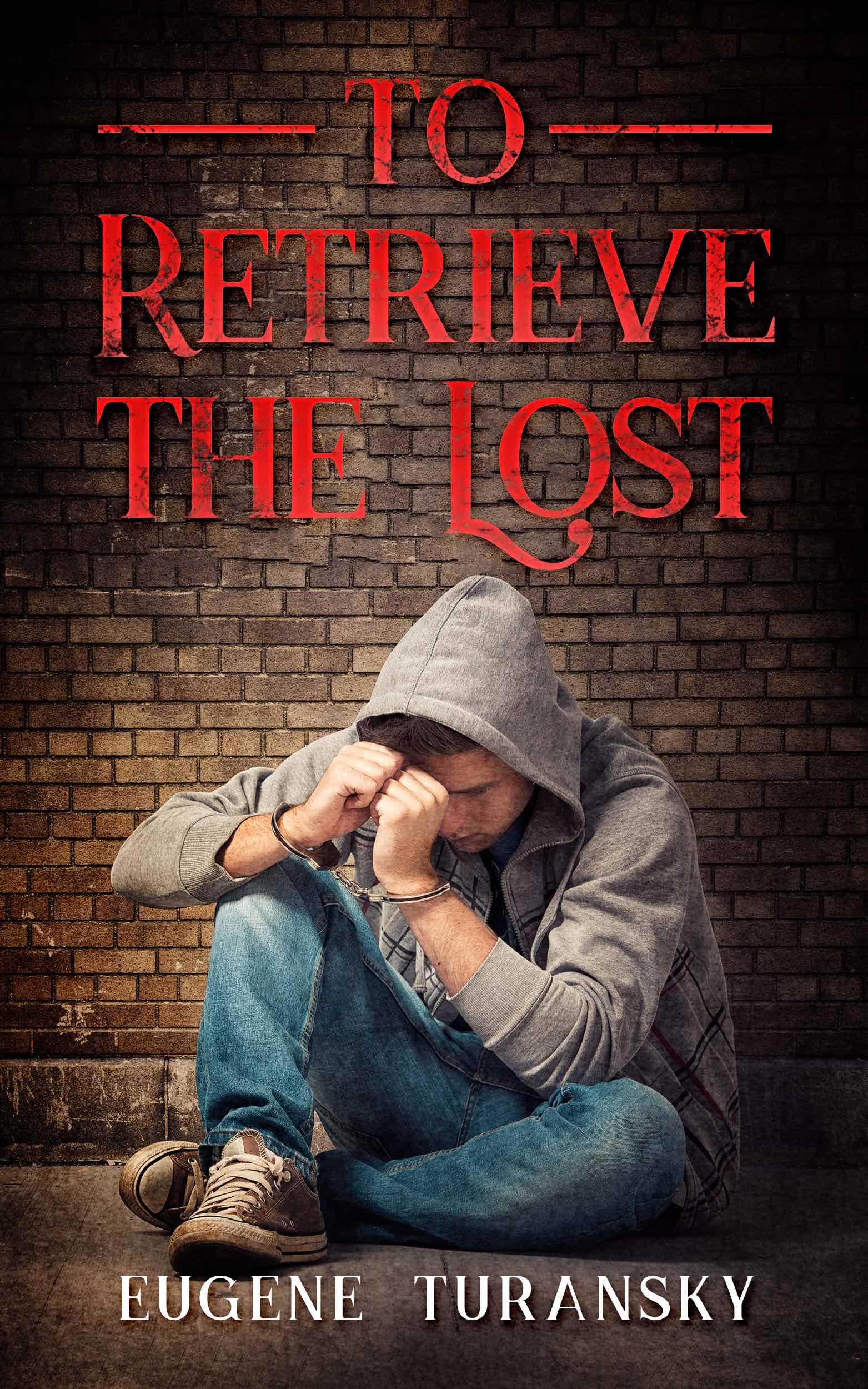 FREE: To Retrieve the Lost by Eugene Turansky