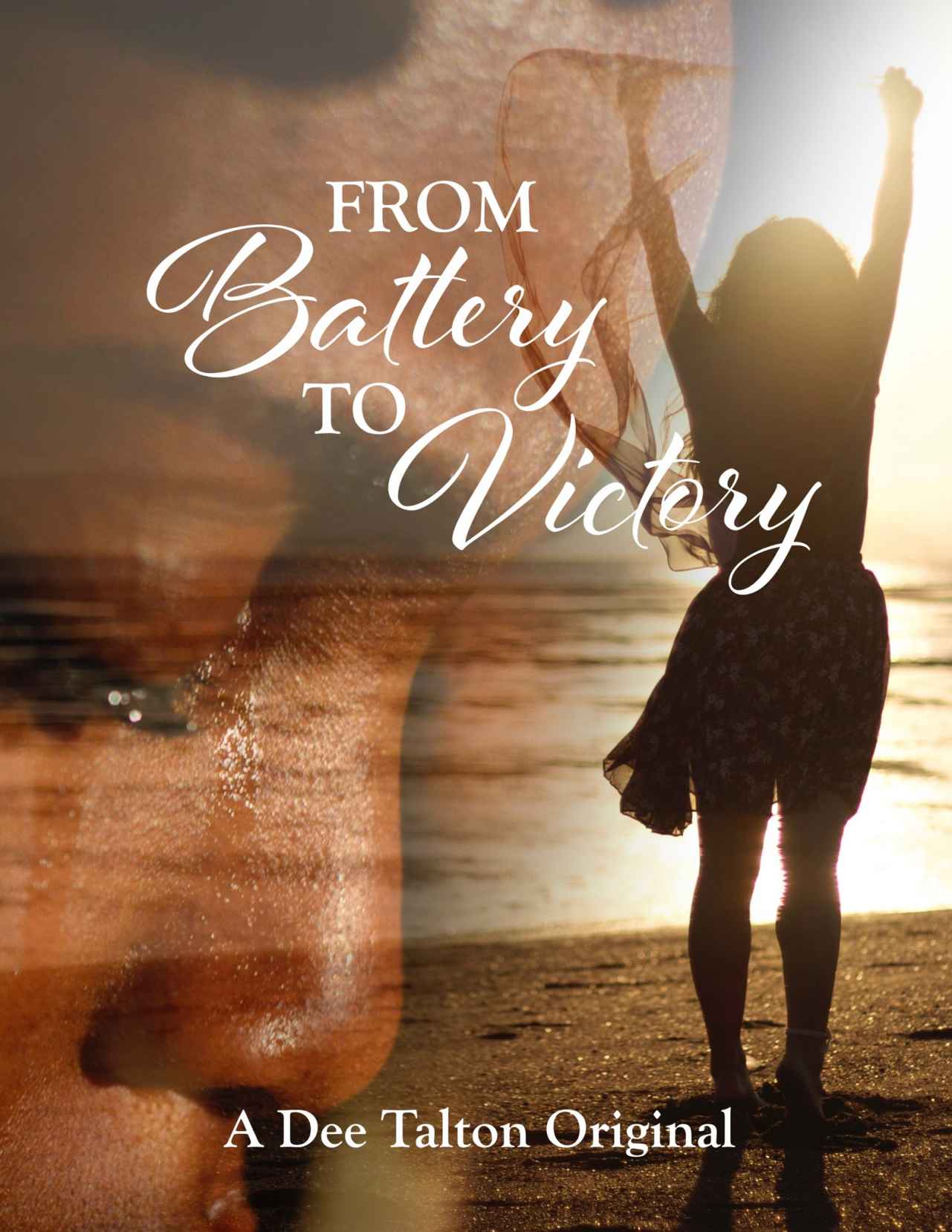 FREE: From Battery to Victory by Dee Talton
