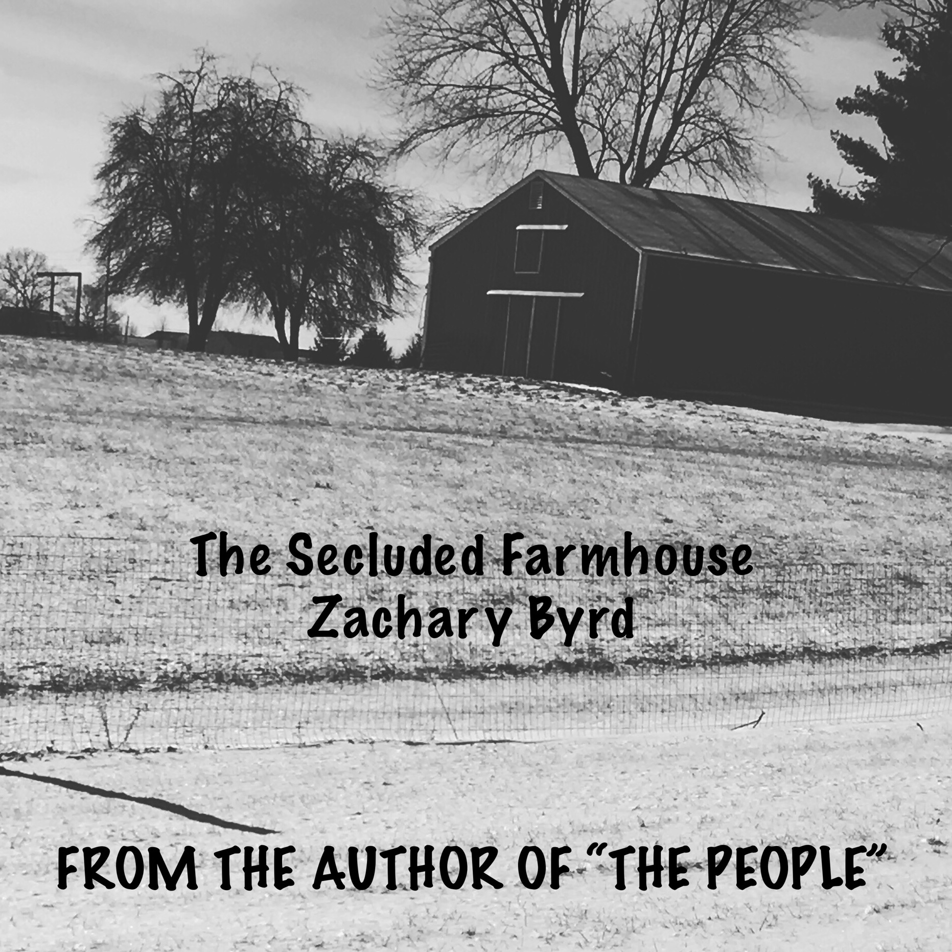 FREE: The Secluded Farmhouse by Zachary Byrd