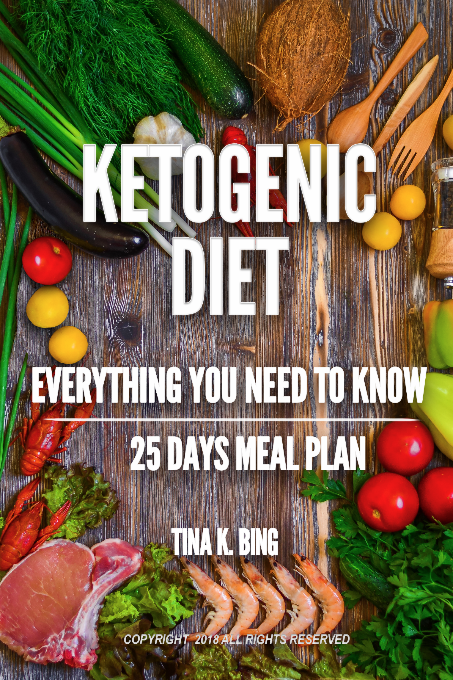 FREE: Ketogenic diet: Everything You Need to Know. 25 Days Meal Plan. by Tina K. Bing