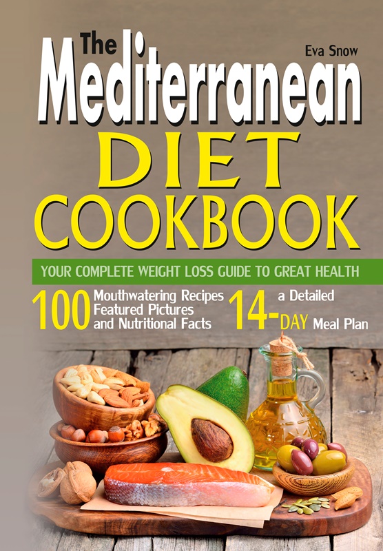 FREE: The Mediterranean Diet Cookbook by Eva Snow