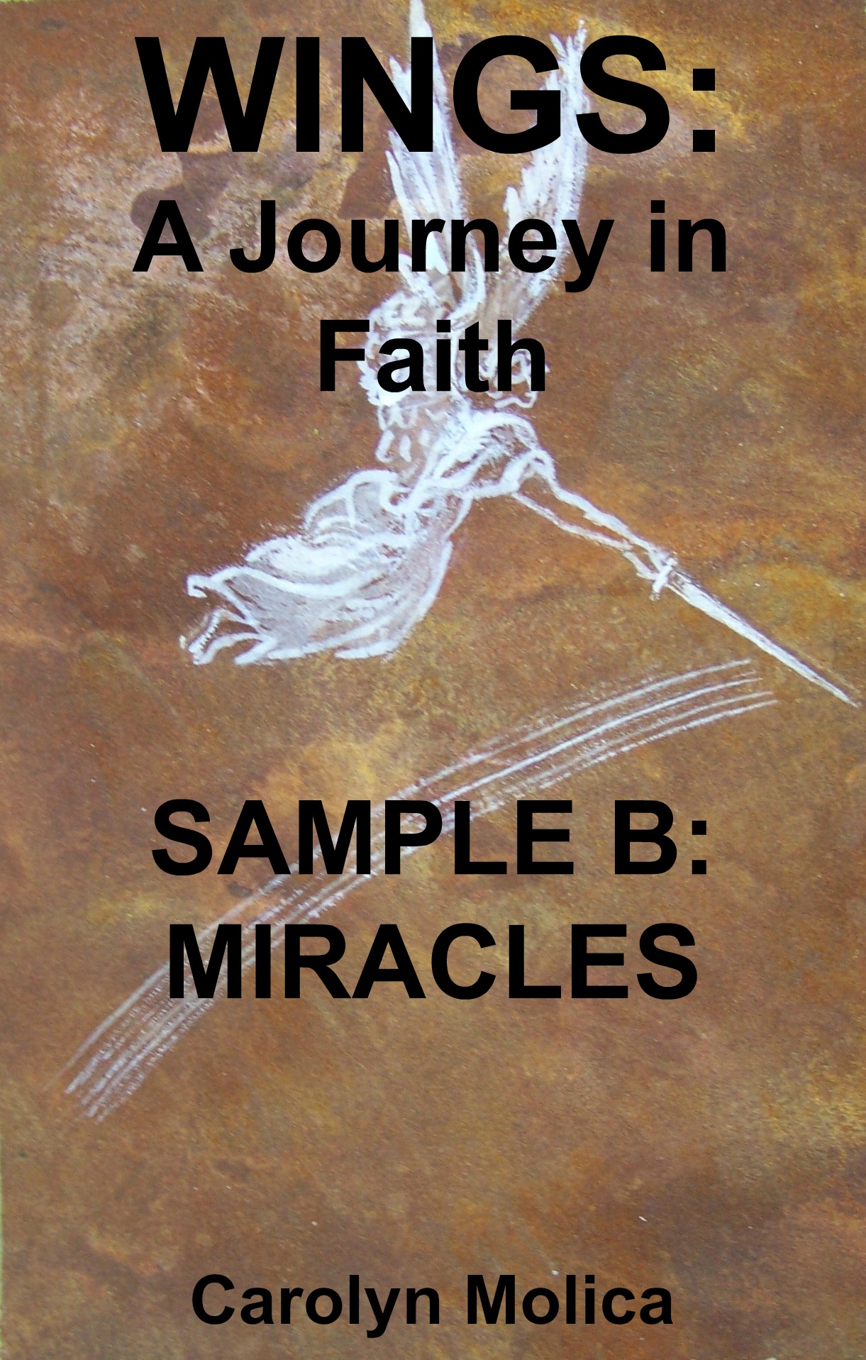 FREE: WINGS: A Journey in Faith Sample B – Miracles by Carolyn Molica