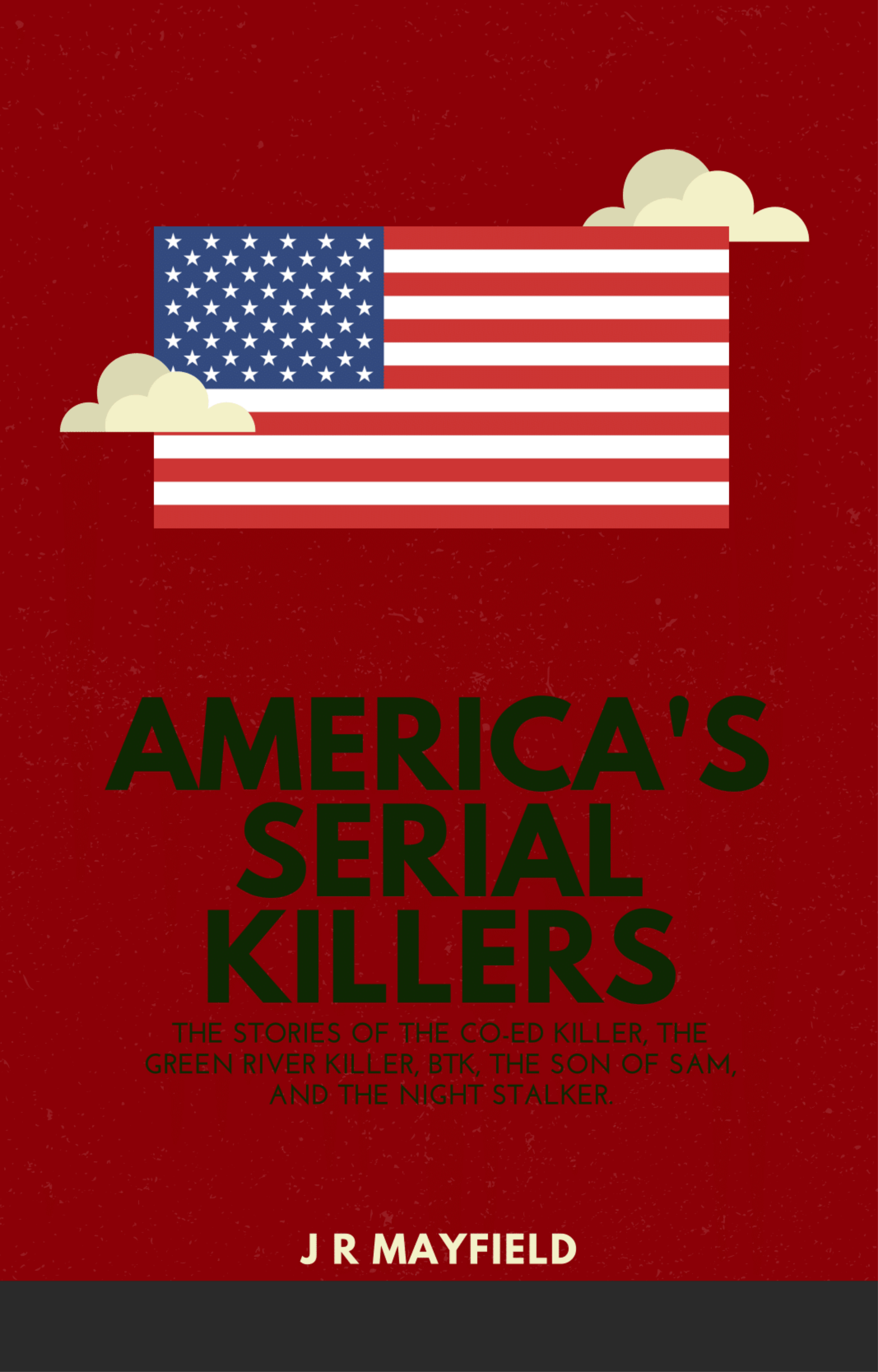 FREE: America’s Serial Killer by J R Mayfield