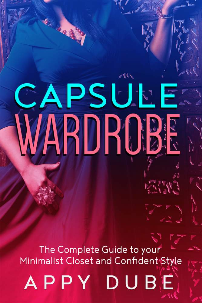 FREE: Capsule wardrobe: The complete guide to your minimalist closet and confident style by Aparna dubey
