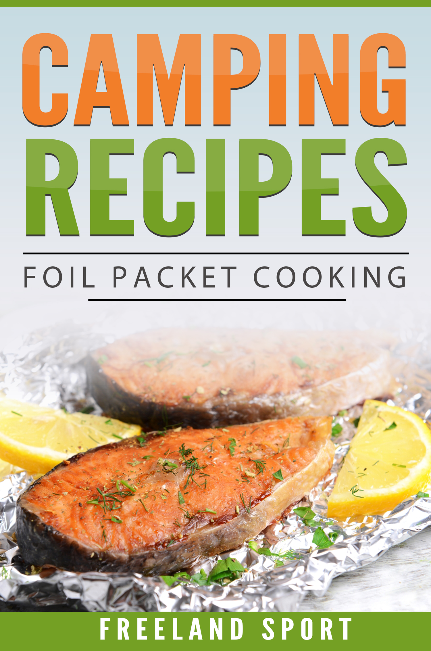 FREE: Camping Recipes: Foil Packet Cooking by Freeland Sport