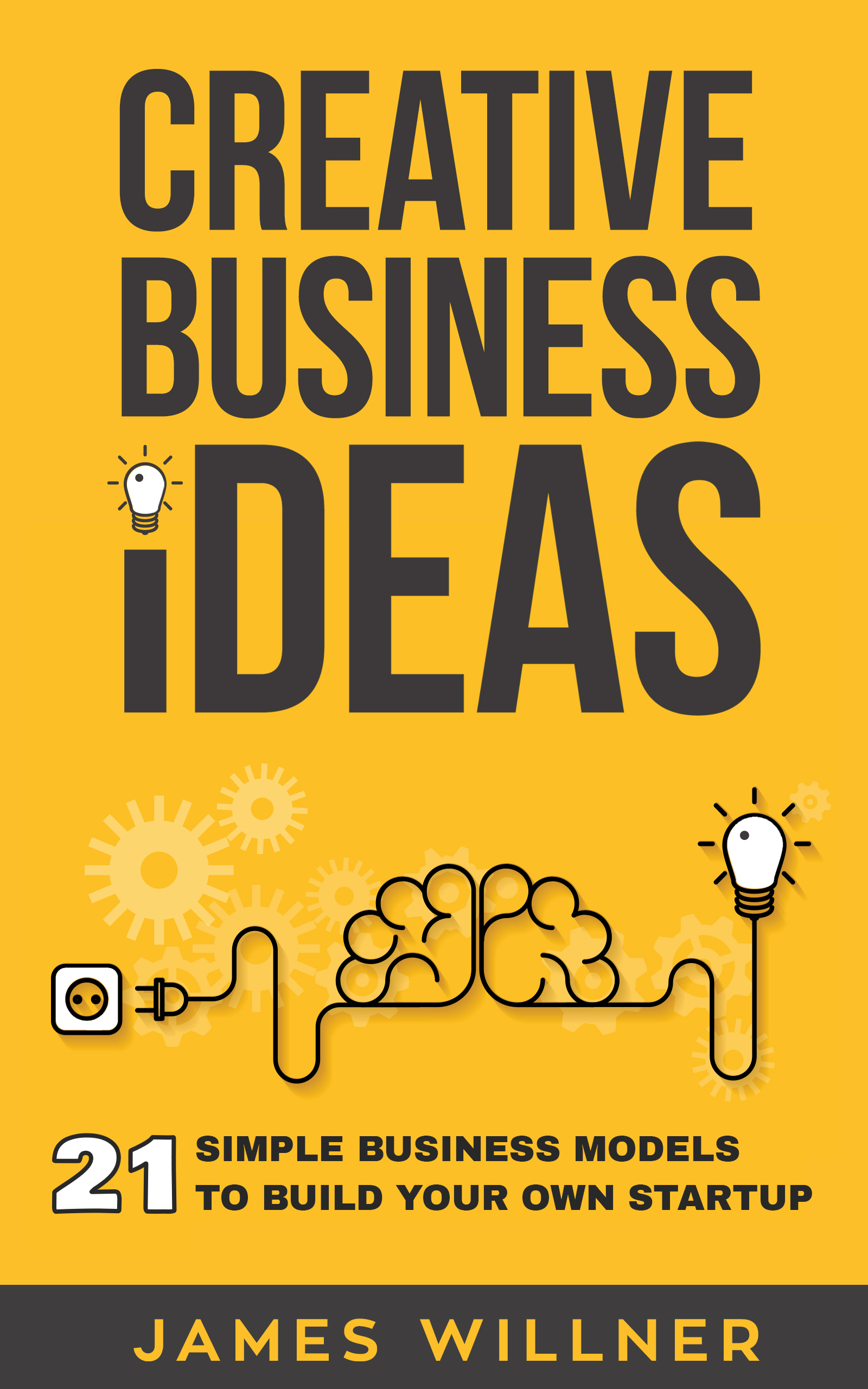 FREE: Creative Business Ideas by James Willner