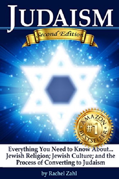 FREE: Judaism: Everything You Need to Know About: Jewish Religion; Jewish Culture; and the Process of Converting to Judaism (How to Become a Jew) by Rachel Zahl