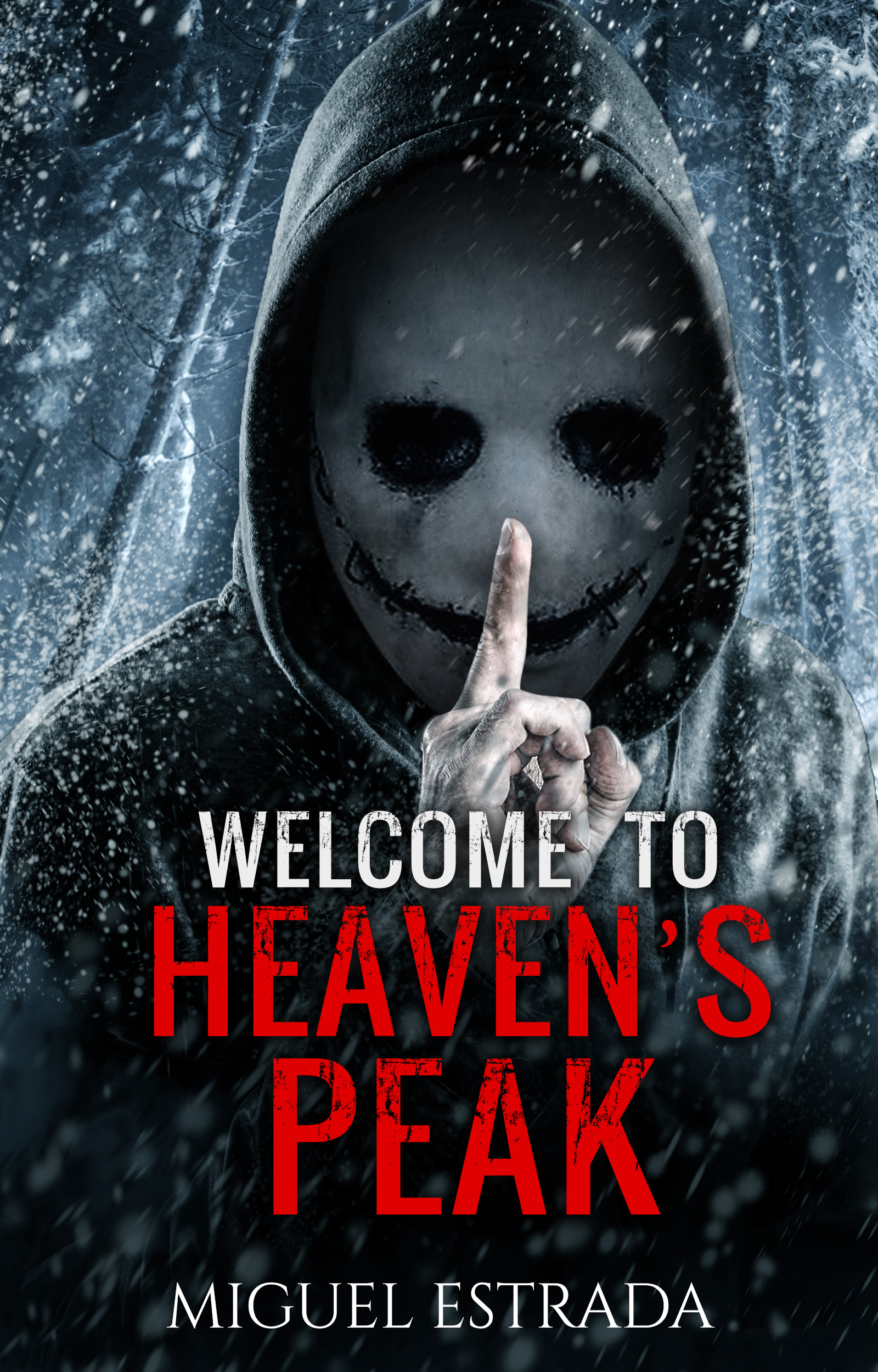 FREE: Heaven’s Peak: A Gripping Suspense Novel by Miguel Estrada