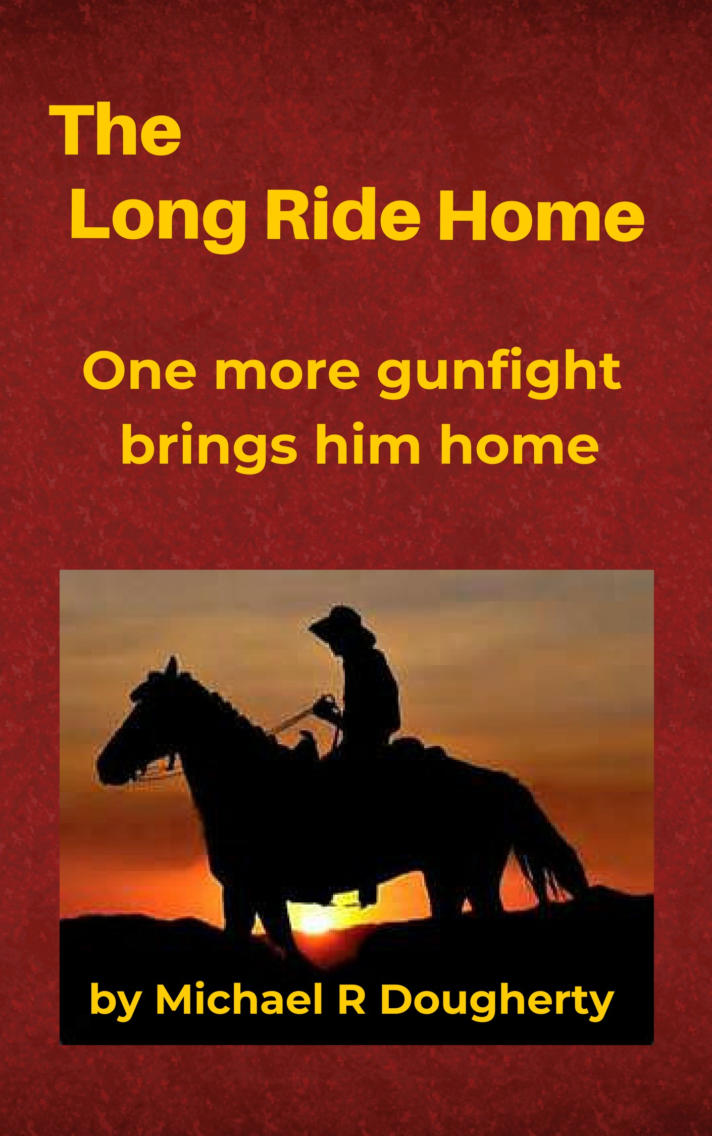 FREE: The Long Ride Home by Michael R Dougherty