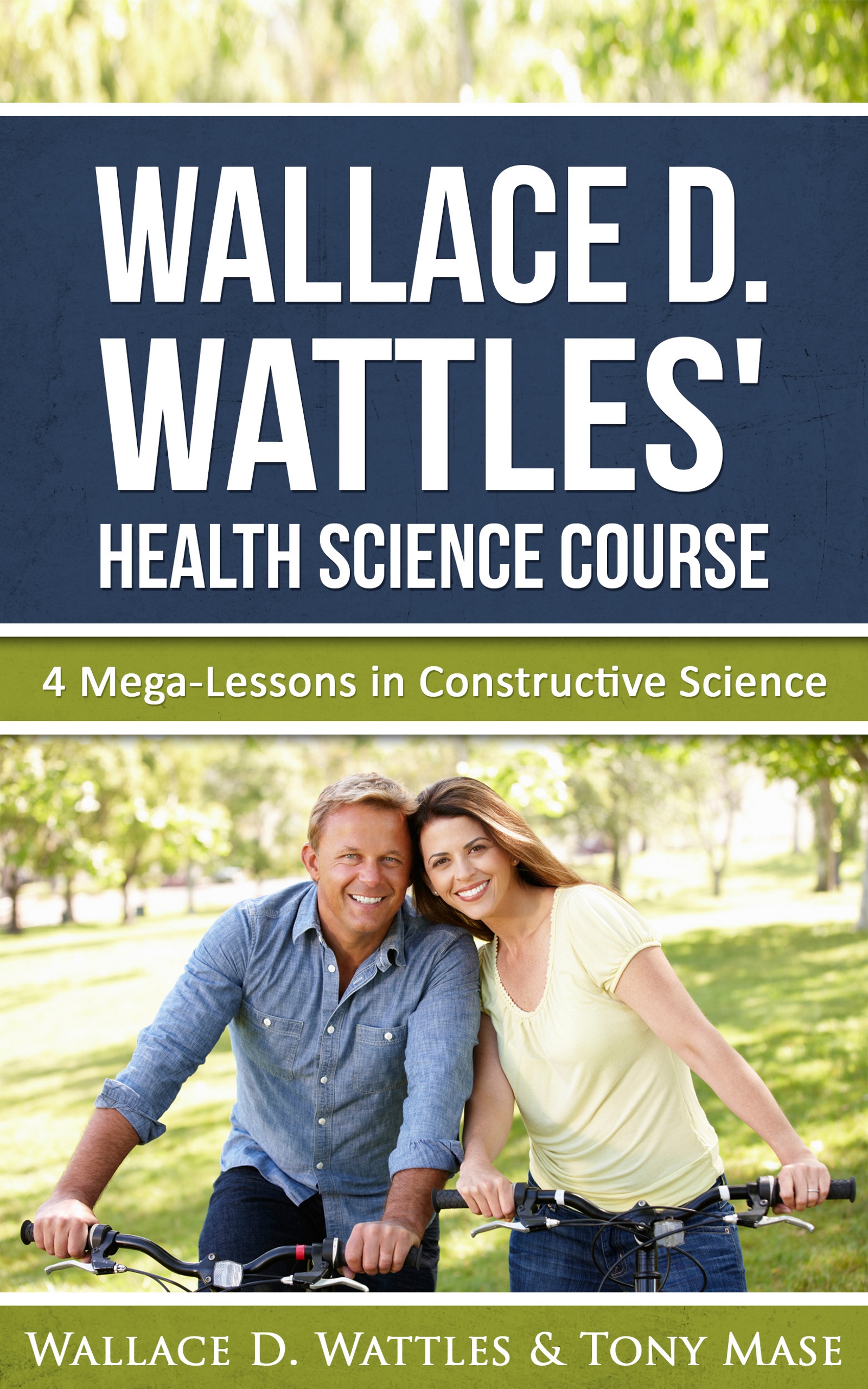 FREE: Wallace D. Wattles’ Health Science Course by Wallace D. Wattles