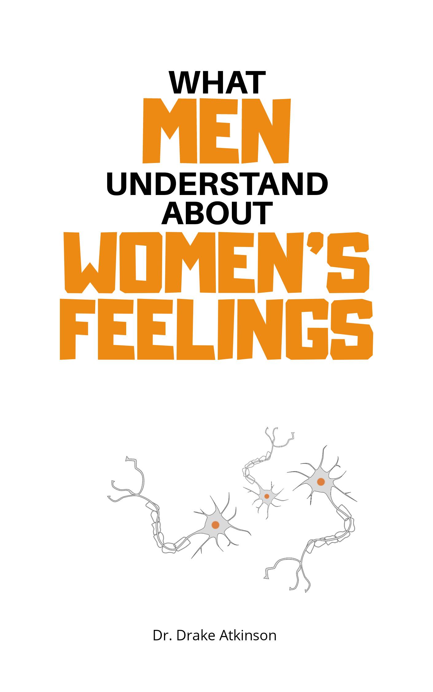 FREE: what men understand about women’s feelings by Drake Atkinson