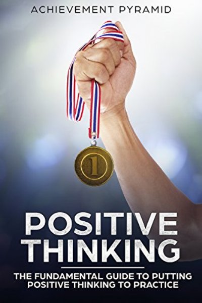 FREE: Positive Thinking by Achievement Pyramid