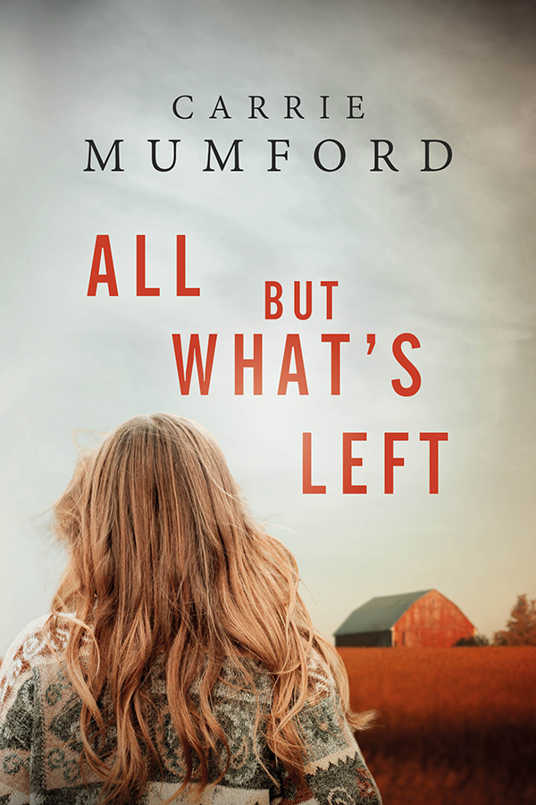 FREE: All But What’s Left by Carrie Mumford