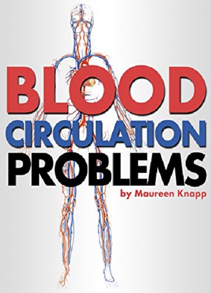 FREE: Blood Circulation Problems by Maureen Knapp