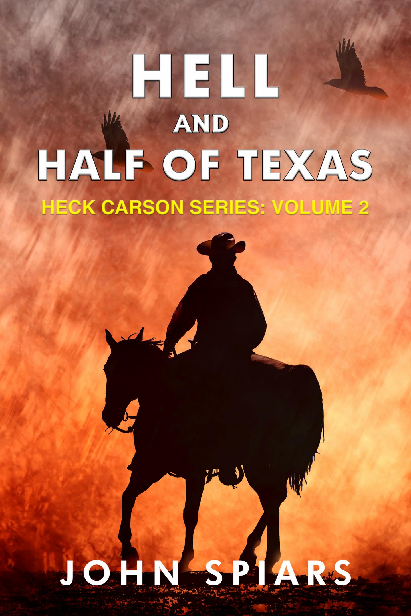 FREE: Hell and Half of Texas by John Spiars