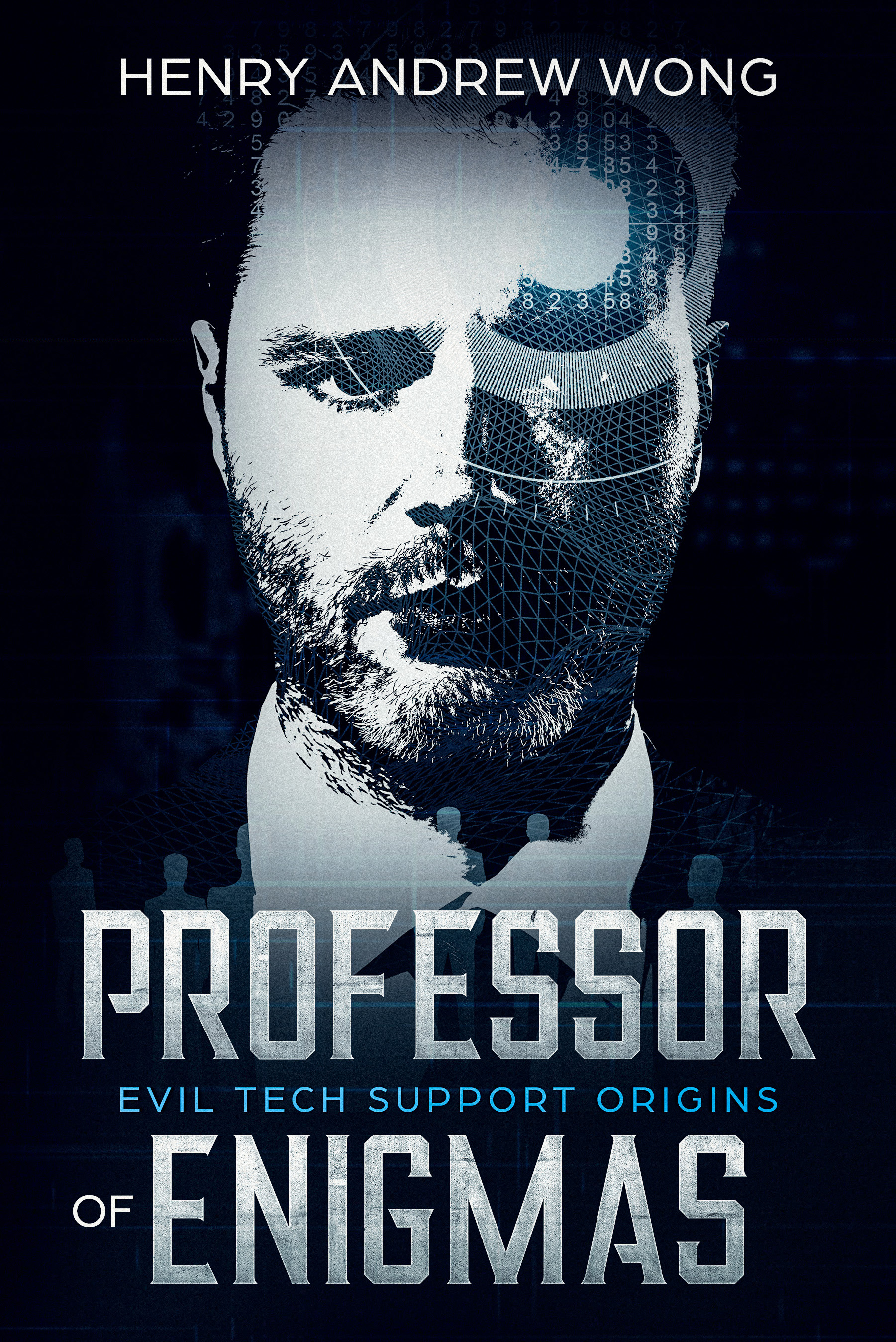 FREE: Professor of Enigmas (Evil Tech Support Origins Book 1) by Henry Andrew Wong