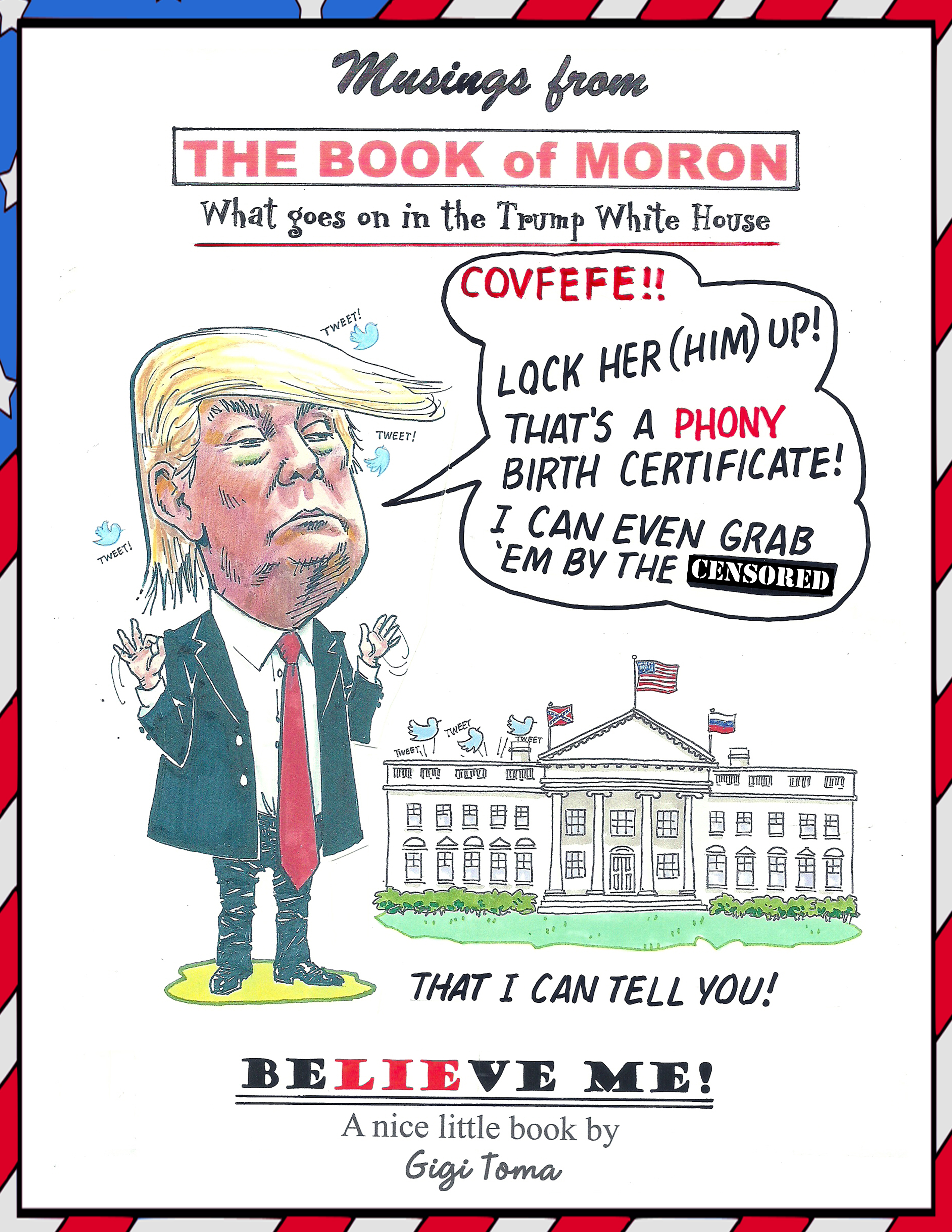 FREE: Musings From the Book of Moron: What goes on in the Trump White House by Gigi Toma