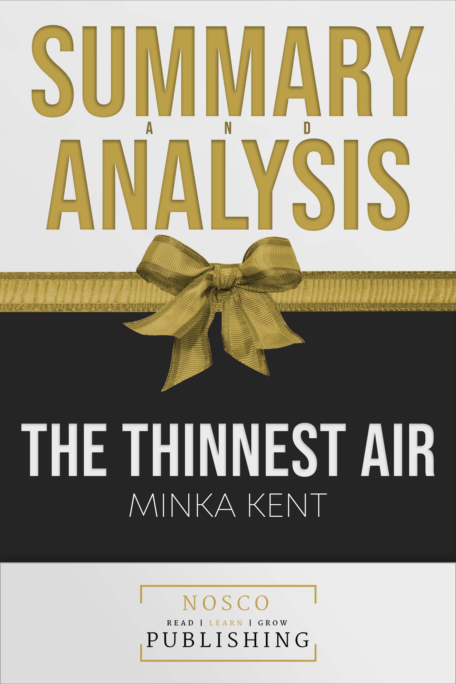 FREE: Summary of The Thinnest Air by Minka Kent by Nosco Publishing