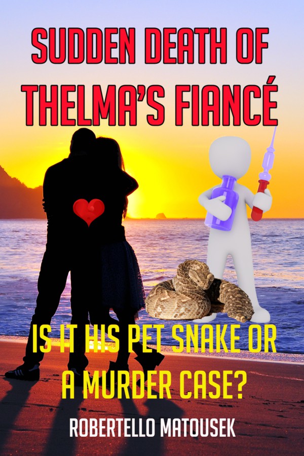 FREE: Sudden Death of Thelma’s Fiance by Robertello Matousek by Mystery and crime
