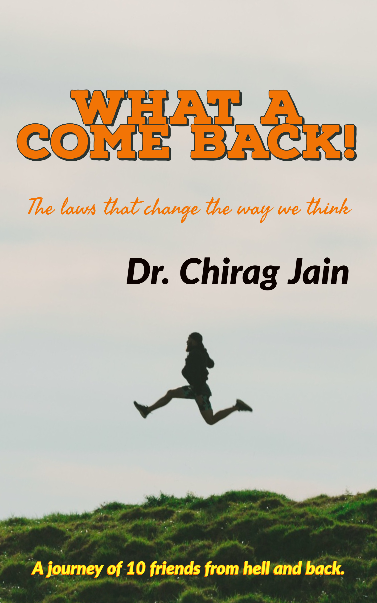 FREE: What a Comeback! by Dr.chirag Jain
