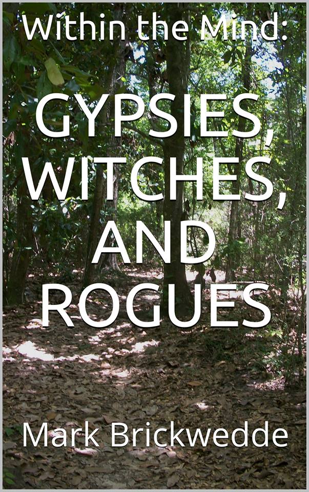 FREE: Within the Mind: Witches Gypsies and Rogues by Mark Brickwedde