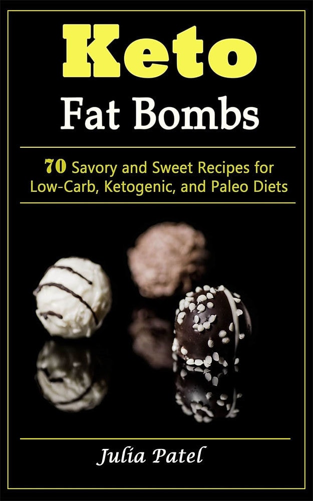 FREE: Keto Fat Bombs: 70 Savory and Sweet Recipes for Low-Carb, Ketogenic, and Paleo Diets:   Useful Keto Recipes for Fast and Safe Weight Loss by Julia Patel