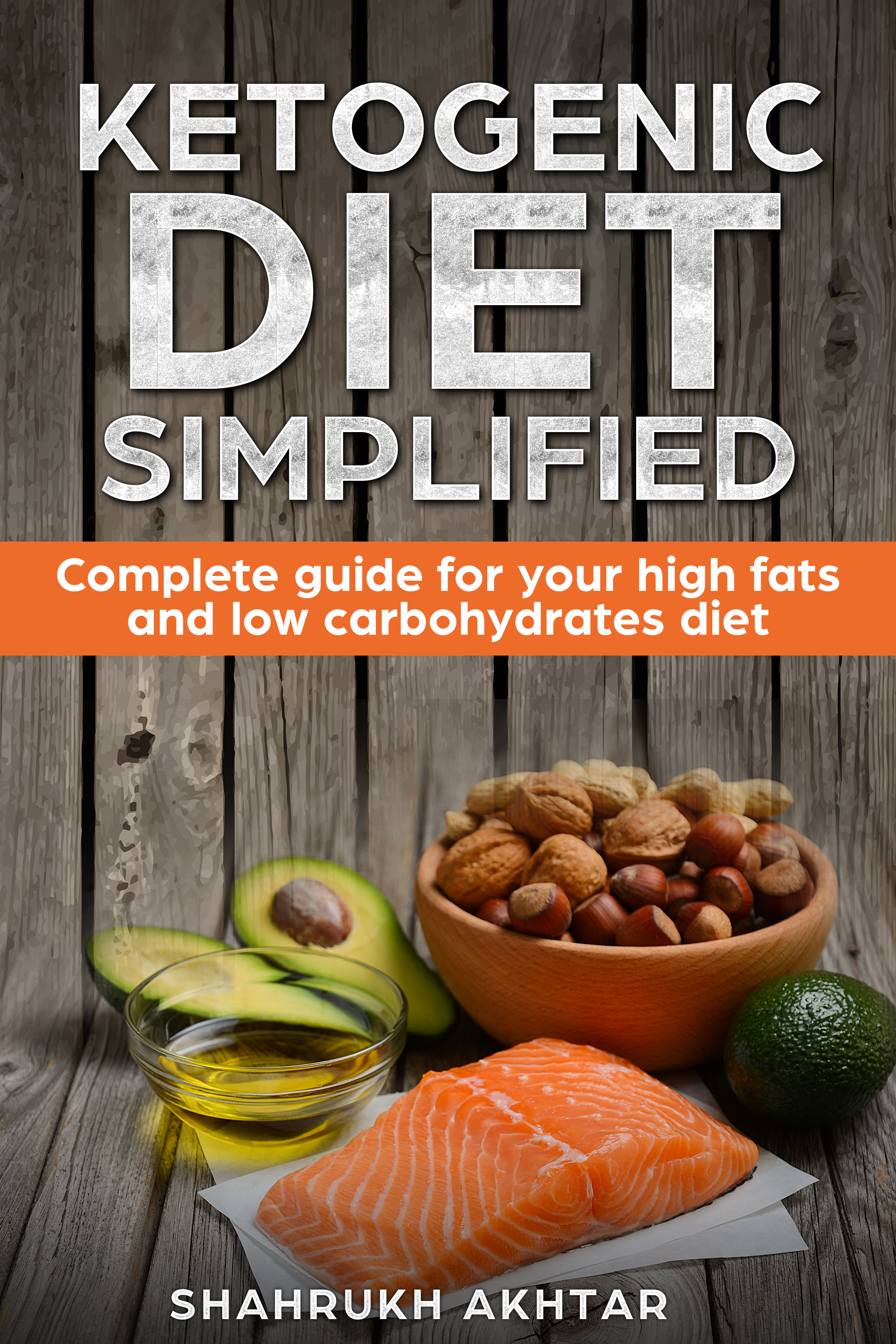 FREE: KETOGENIC DIET Simplified by SHAHRUKH AKHTAR