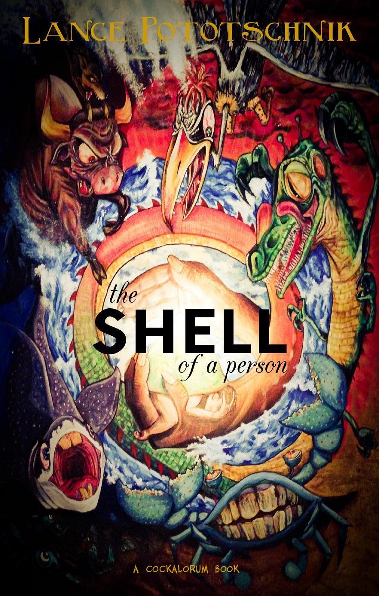 FREE: The Shell of a Person by Lance Pototschnik