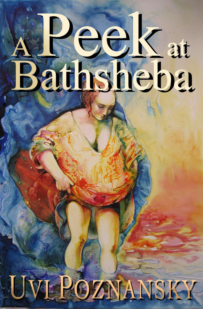 FREE: A Peek at Bathsheba by Uvi Poznansky