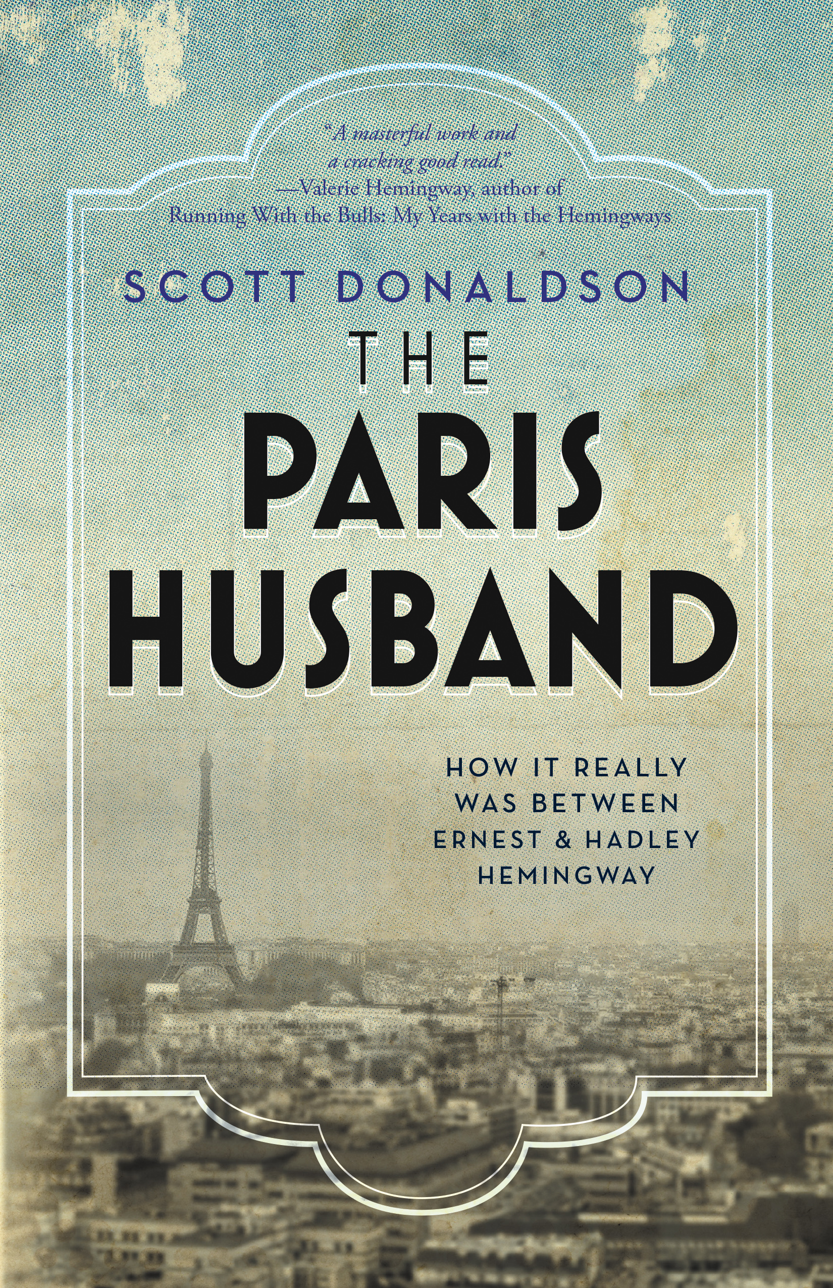 FREE: The Paris Husband: How It Really Was Between Ernest and Hadley Hemingway by Scott Donaldson