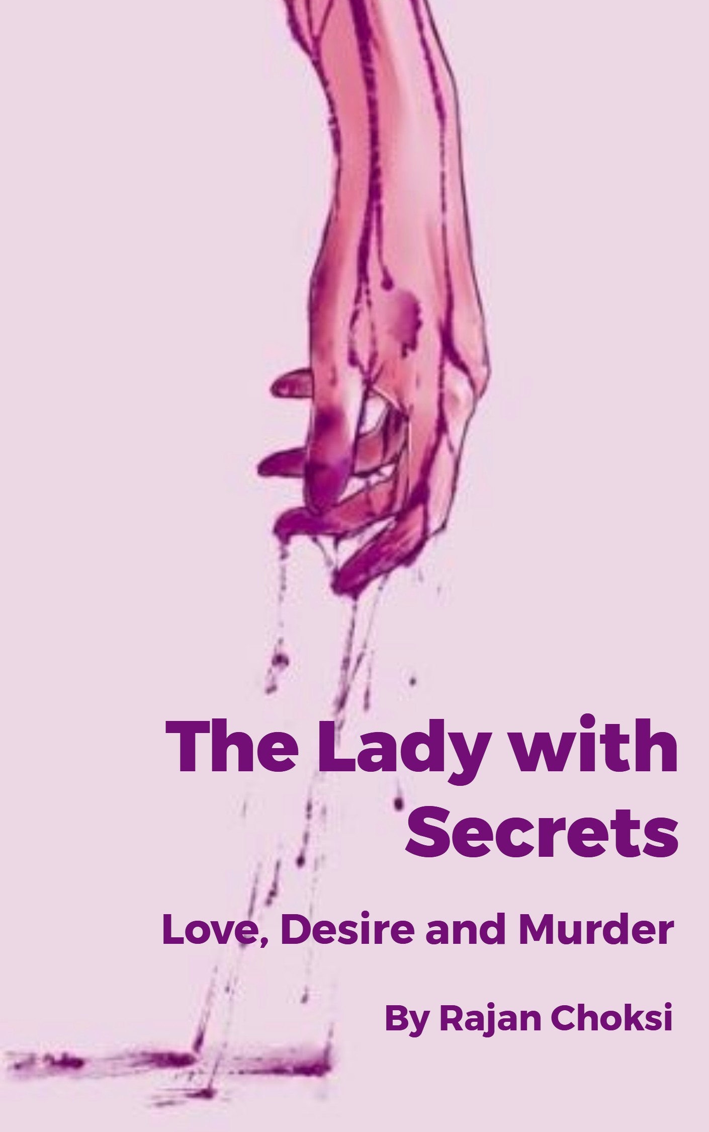 FREE: The Lady with Secrets – Love, Desire and Murder by Rajan Choksi