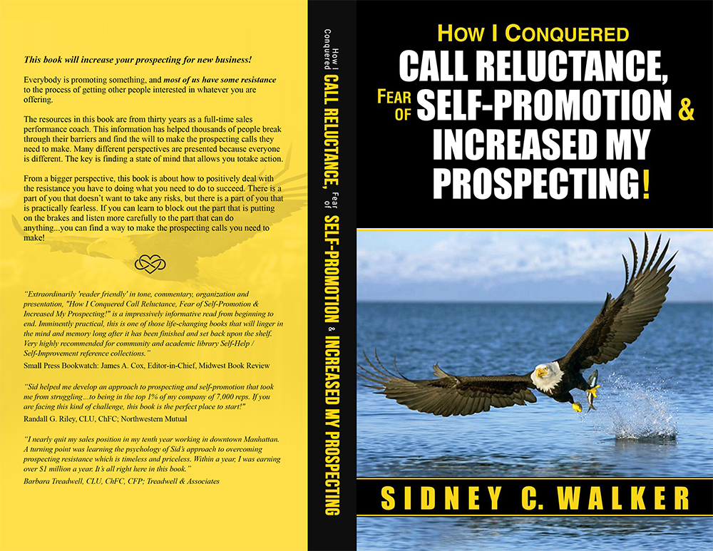 FREE: How I Conquered Call Reluctance, Fear of Self-Promotion, & Increased My Prospecting! by Sidney C. Walker 