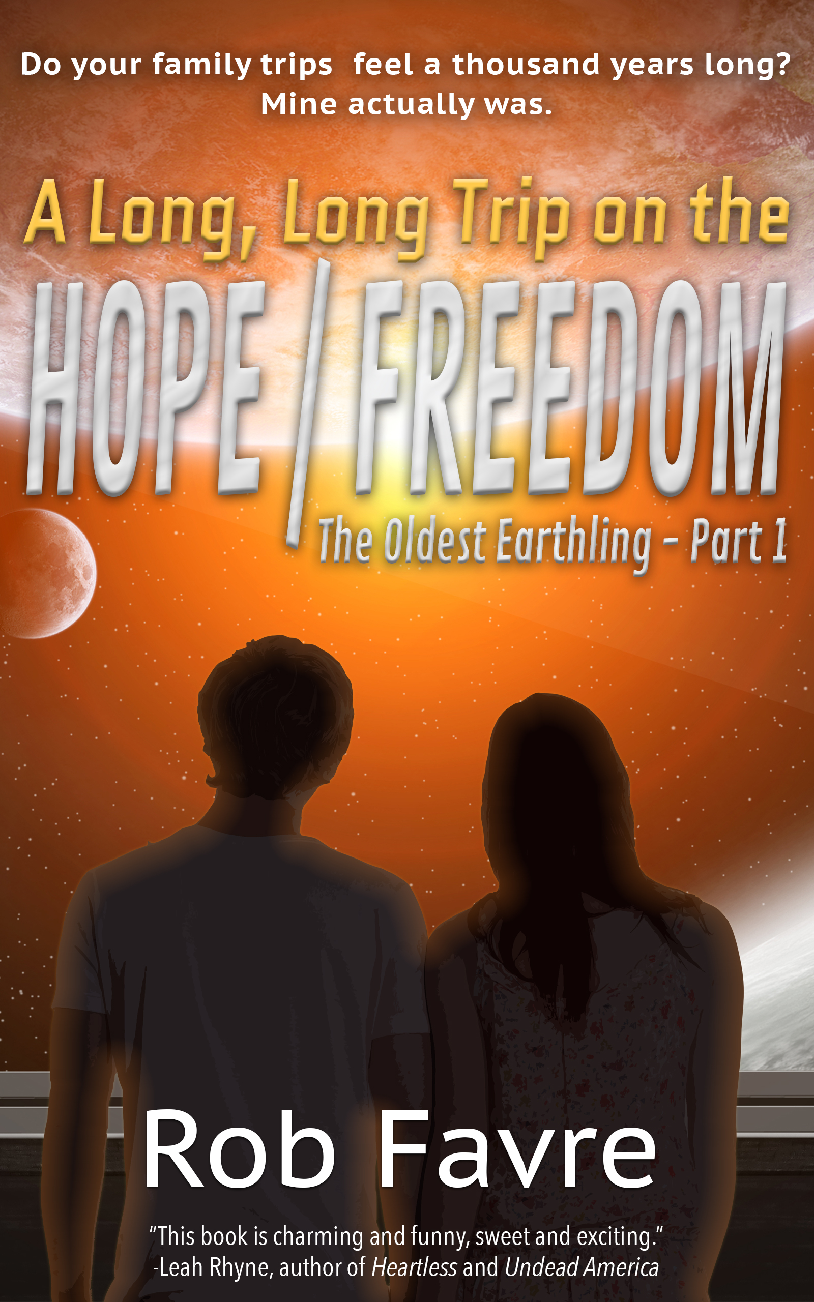 FREE: A Long, Long Trip on the Hope/Freedom by Rob Favre