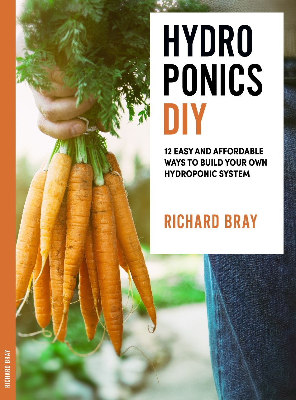 FREE: DIY Hydroponics: 12 Easy and Affordable Ways to Build Your Own Hydroponic System by Richard Bray