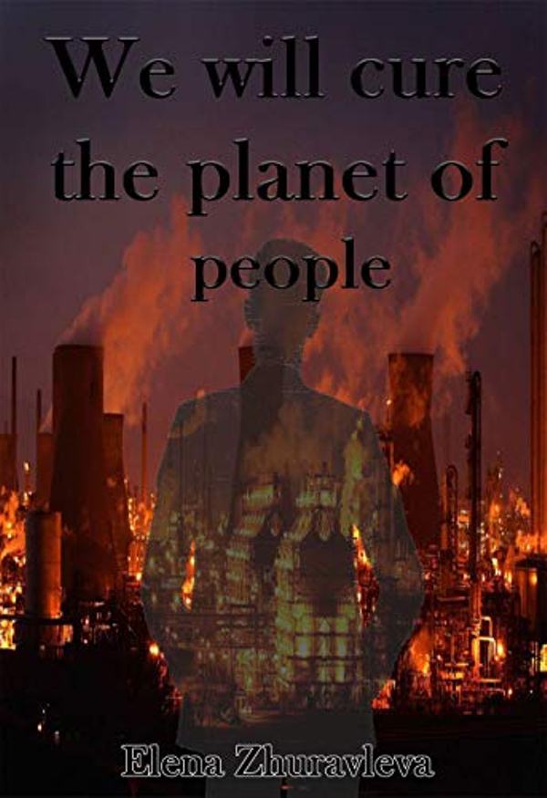 FREE: We will cure the planet of people!”: best forbidden love books by Elena Zhuravleva