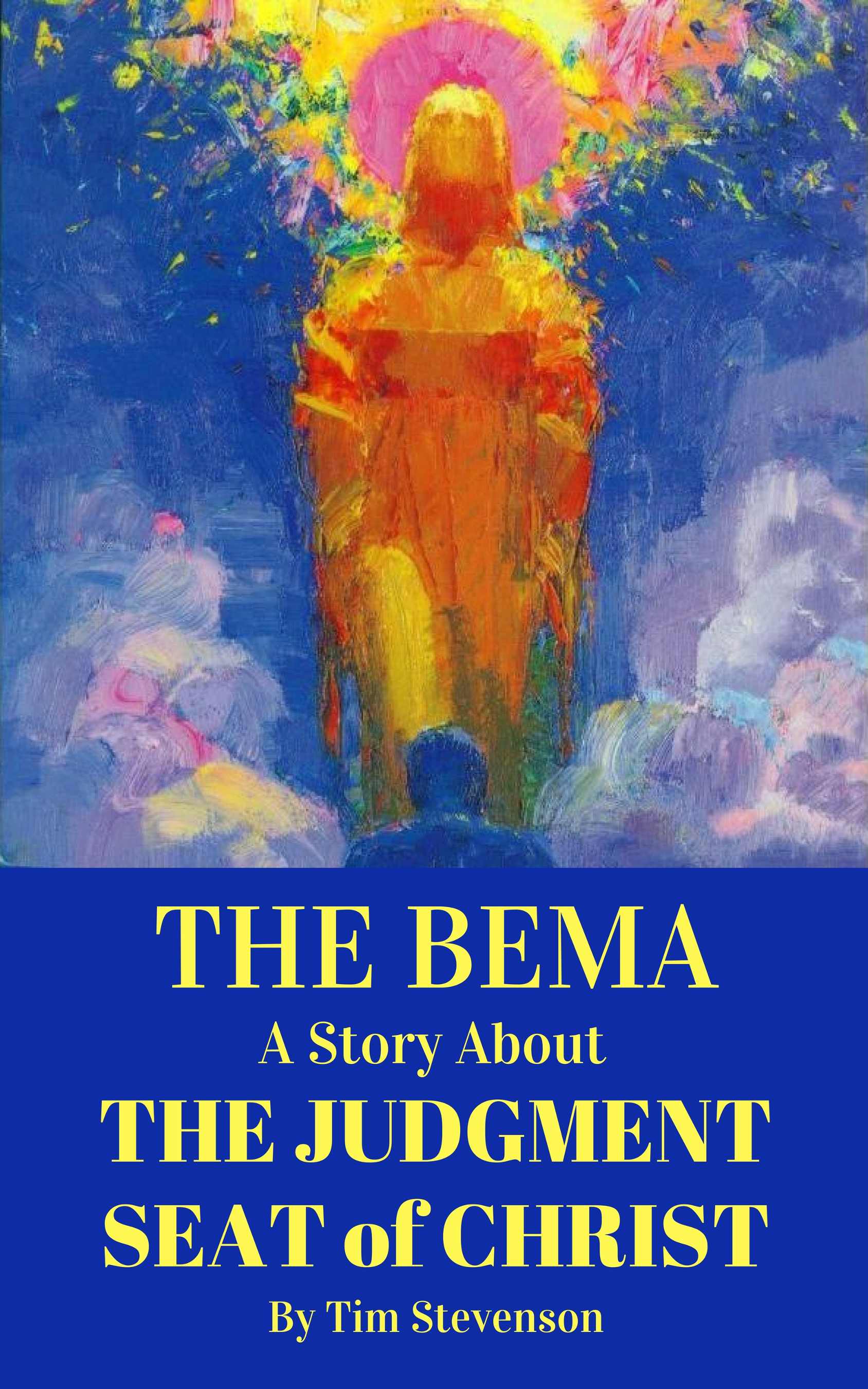 FREE: The Bema: A Story about the Judgment Seat of Christ by Tim Stevenson