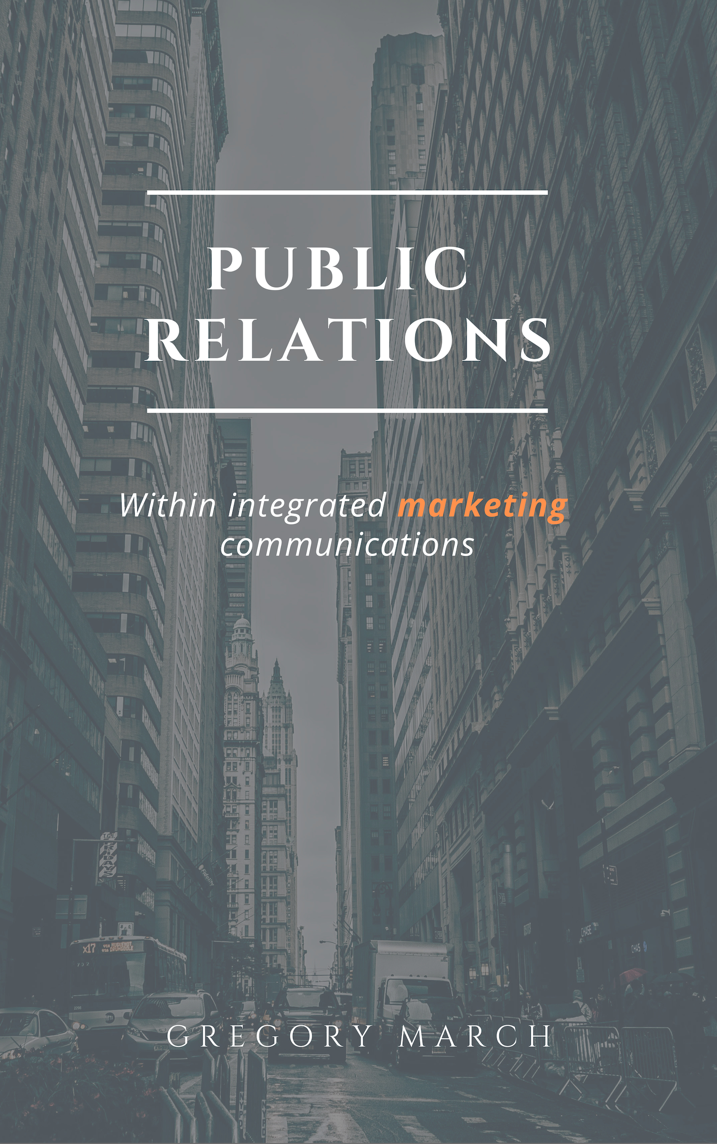 FREE: Public Relations within integrated marketing communications by Gregory March