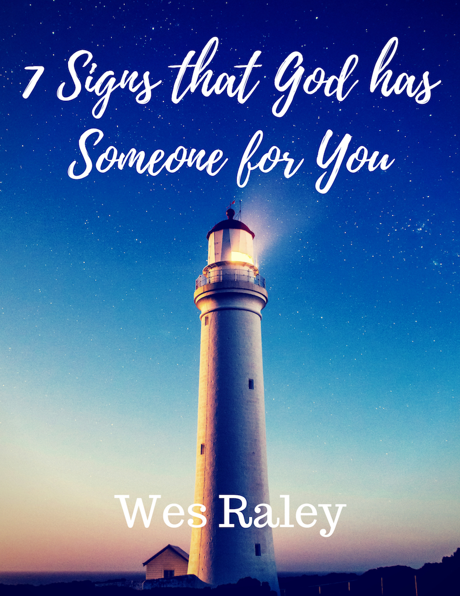 FREE: 7 Signs that God has Someone for You by Wes Raley