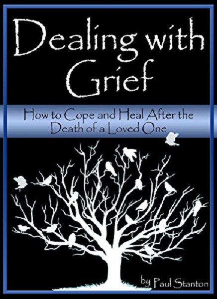 FREE: Dealing with Grief by Paul Stanton