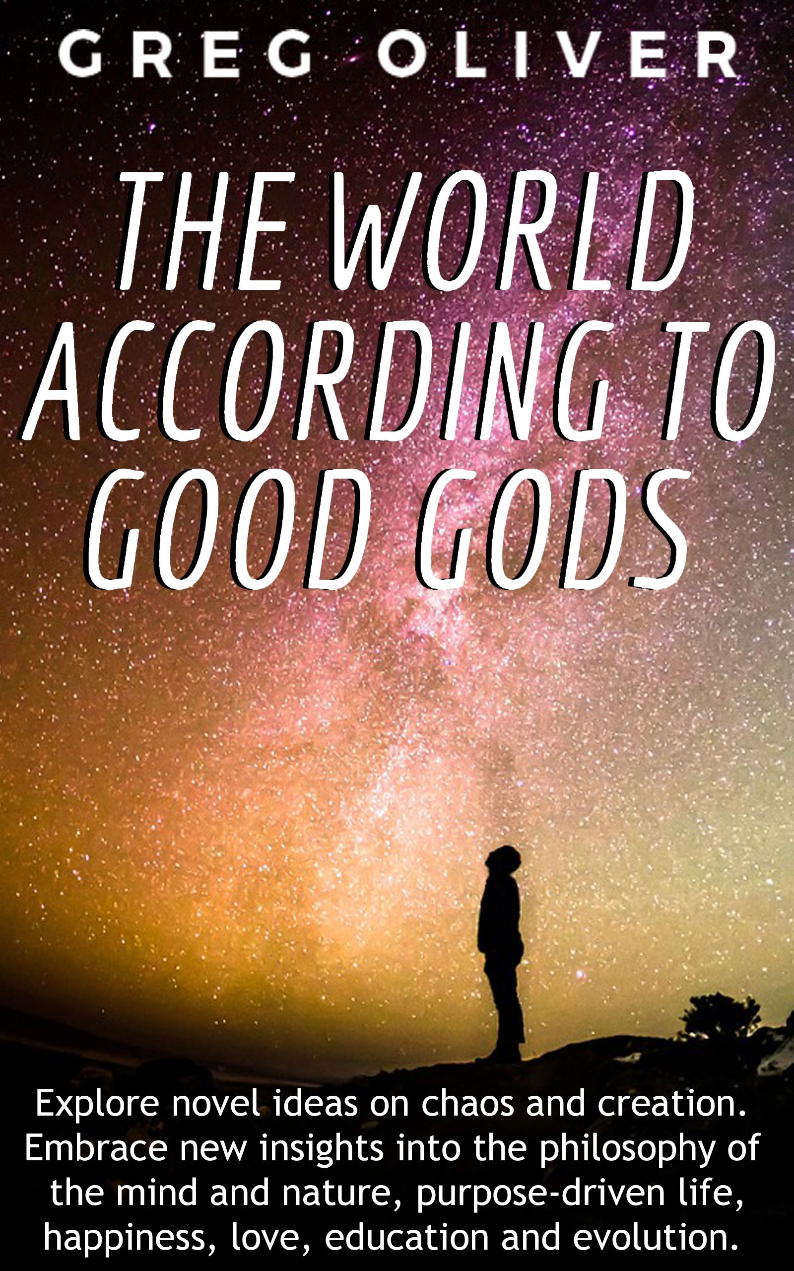 The World According To Good Gods by Greg Oliver