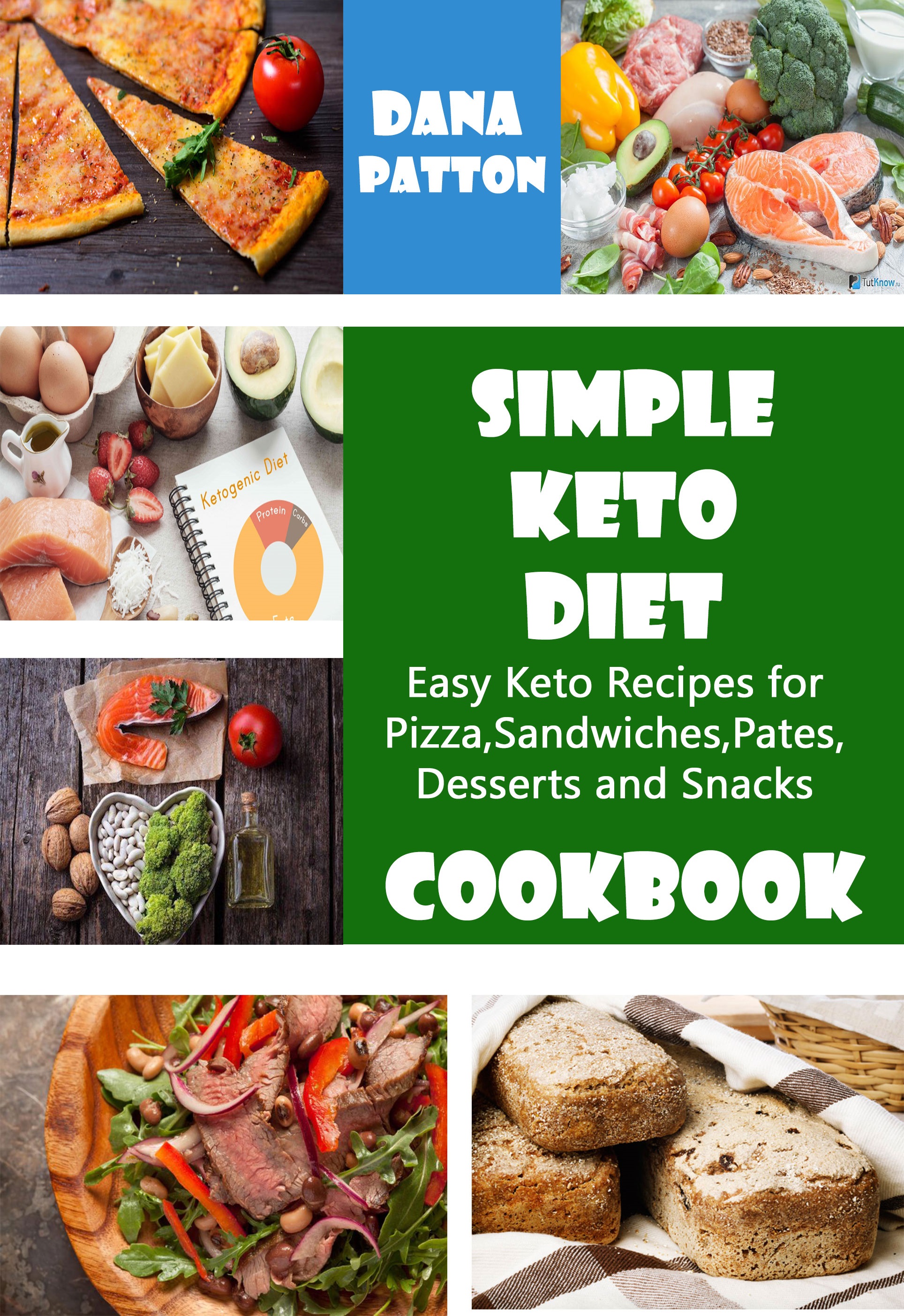 FREE: Simple Keto Diet Cookbook: Easy Keto Recipes for Pizza, Sandwiches, Pates, Desserts and Snacks. by Dana Patton