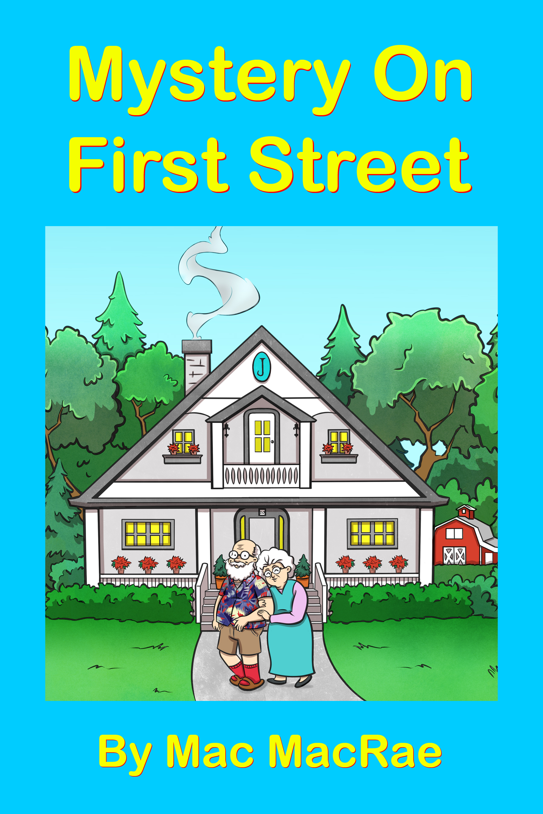 FREE: Mystery On First Street: Adventures For Youngsters Of All Ages by Mac MacRae