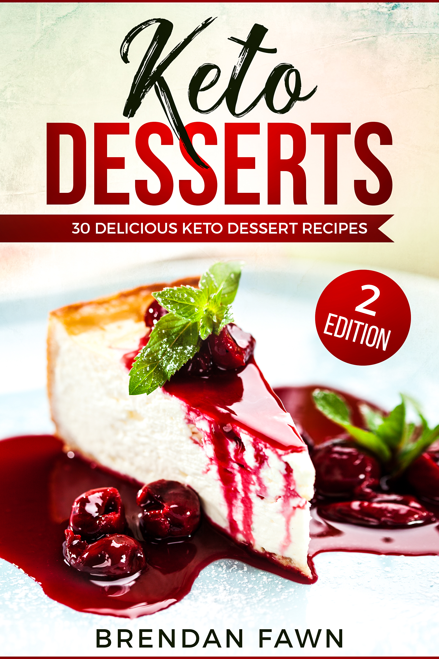 FREE: Keto Desserts: 30 Delicious Keto Dessert Recipes by Brendan Fawn