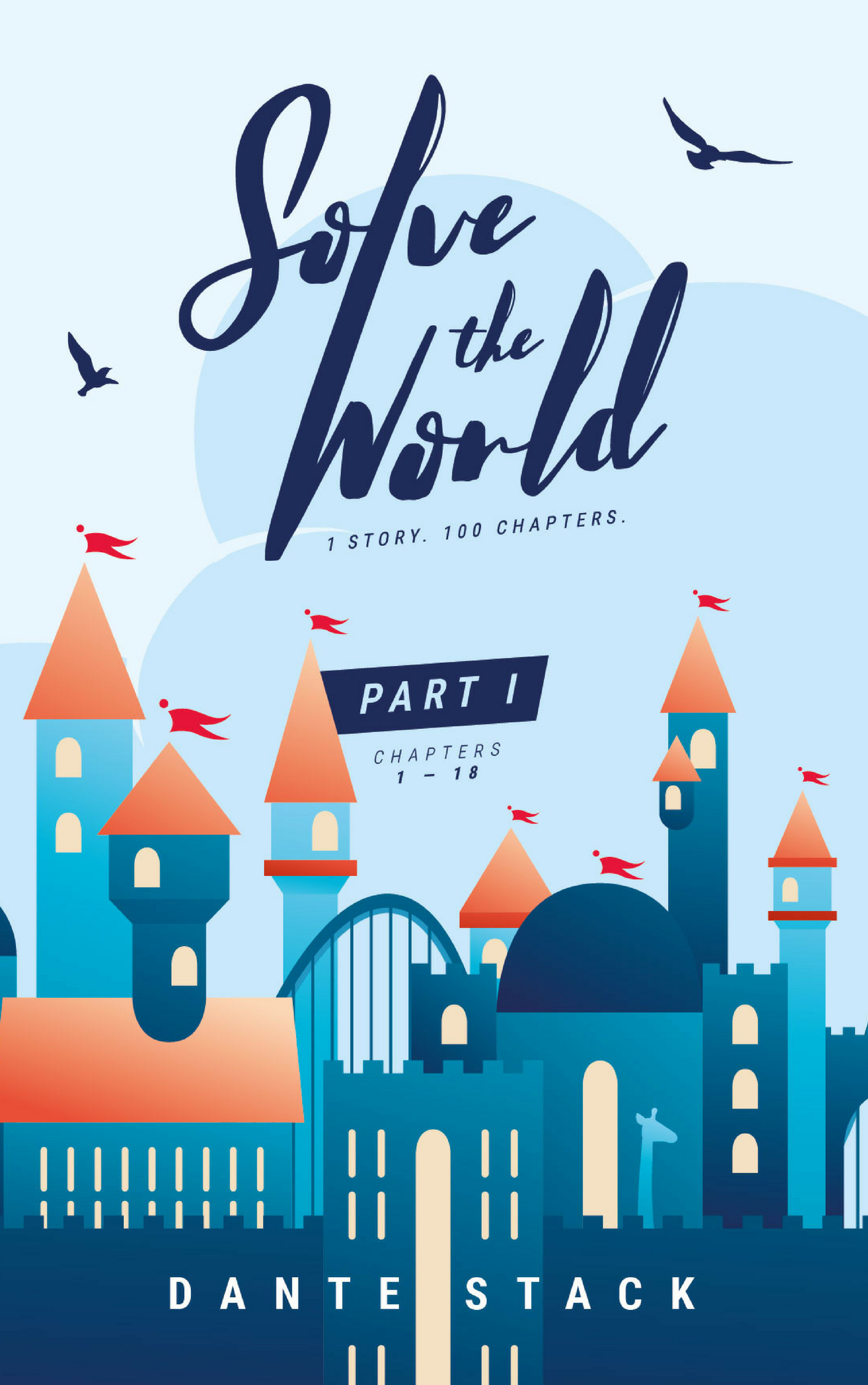 FREE: Solve the World: Part One by Dante Stack