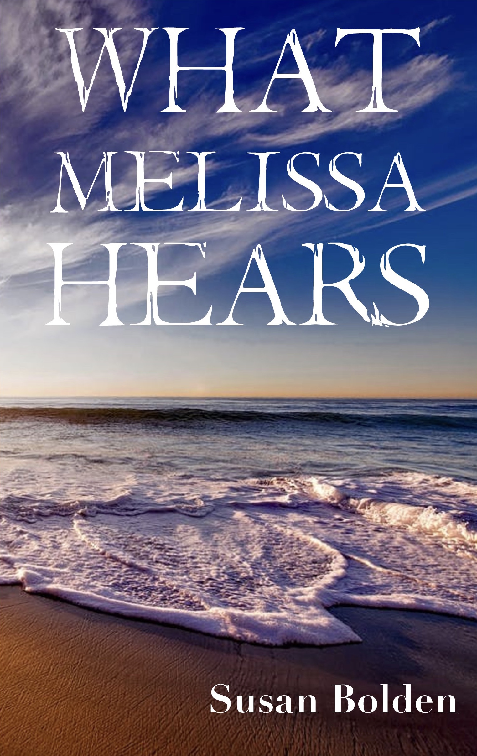 FREE: What Melissa Hears by Susan Bolden