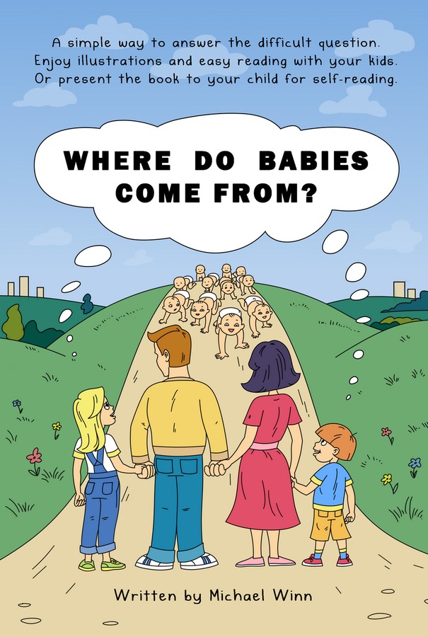 FREE: Where Do Babies Come From? by Michael Winn